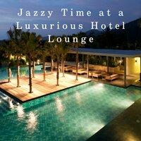 Jazzy Time at a Luxurious Hotel Lounge
