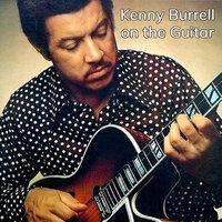 Kenny Burrell on the Guitar