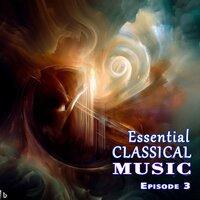 Essential Classical Music Episode 3