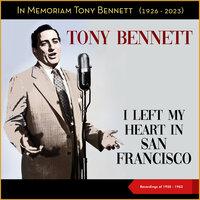 I Left My Heart in San Francisco - In Memoriam Tony Bennett (1926 - 2023)