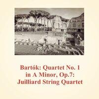 Bartók: Quartet No. 1 in A Minor, Op.7