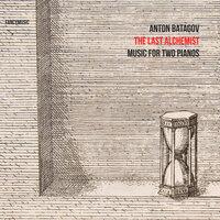The Last Alchemist. Music for Two Pianos