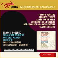 Francis Poulenc: Concerto En Ré Mineur Pour Deux Pianos Et Orchestre - Concert Champêtre Pour Clavecin Et Orchestre