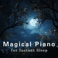 Magical Piano for Instant Sleep