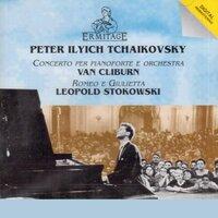 Pyotr Ilyich Tchaikovsky : Concerto for Piano and Orchestra No. 1, Op. 23 • Romeo and Juliet