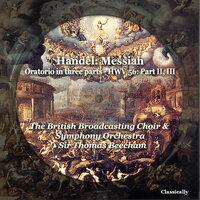Handel: Messiah, Oratorio in three parts - HWV 56: Part II, III