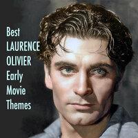 Best LAURENCE OLIVIER Early Movie Themes