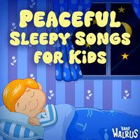 Peaceful Sleepy Songs for Kids