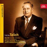 Talich Special Edition 11. Dvořák: Concert Overtures, Waltzes & Polonaises