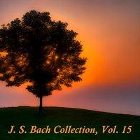 J. S. Bach Collection, Vol. 15