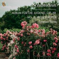 Schumann: Album für die Jugend, Op. 68: No. 8, Wilder Reiter
