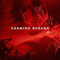 Carmina Burana Part 3