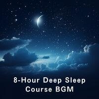 8-Hour Deep Sleep Course BGM