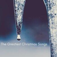 The Greatest Christmas Songs