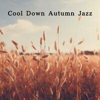 Cool Down Autumn Jazz