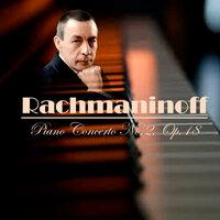 Rachmaninoff - Piano Concerto No. 2, Op.18