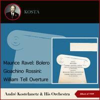 Maurice Ravel: Bolero - Gioachino Rossini: William Tell - Overture