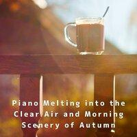 Piano Melting into the Clear Air and Morning Scenery of Autumn