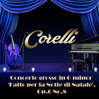 Corelli: Concerto Grosso in G Minor 'Fatto Per La Notte Di Natale', Op. 6 No. 8