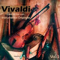 Vivaldi: Conciertos con Instrumentos Originales, Vol. 2