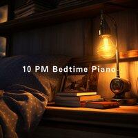 10 PM Bedtime Piano