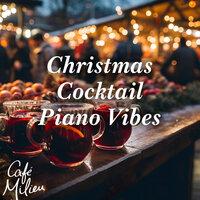 Christmas Cocktail Piano Vibes