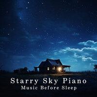 Starry Sky Piano: Music Before Sleep