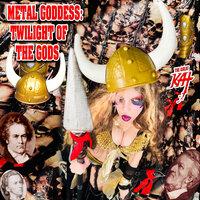 Metal Goddess: Twilight of the Gods