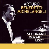 Arturo Benedetti Michelangeli, piano : Schumann • Mozart • Liszt