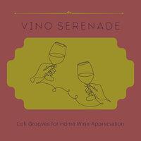 Vino Serenade: Lofi Grooves for Home Wine Appreciation