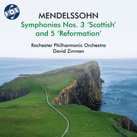 Mendelssohn: Symphony No. 3 in A Minor, Op. 56, MWV N 18 "Scottish" & Symphony No. 5 in D Minor, Op. 107, MWV N 15 "Reformation"
