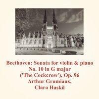 Beethoven: Sonata for Violin & Piano No. 10 in G Major ('The Cockcrow'), Op. 96