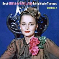 Best OLIVIA DE HAVILLAND Early Movie Themes, Vol. 2