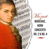 Mozart: Marchas, Horn Concerto No. 2 & No. 4