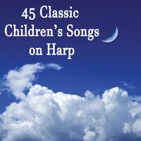 45 Classic Children's Songs on Harp