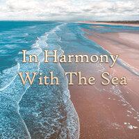 In Harmony With The Sea