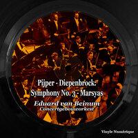 Pijper - Diepenbrock: Symphony No. 3 - Marsyas