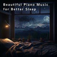Beautiful Piano Music for Better Sleep