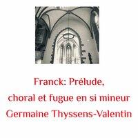 Franck: Prélude, Choral Et Fugue En Si Mineur