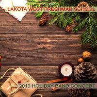 Lakota West Freshman School 2019 Holiday Band Concert