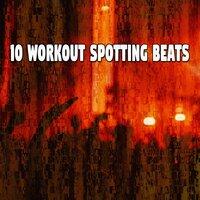 10 Workout Spotting Beats
