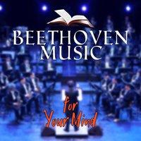 Beethoven Music for Your Mind