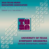 2016 Texas Music Educators Association (TMEA): University of Texas Symphony Orchestra