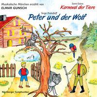 Serge Prokofieff: Peter und der Wolf & Saint-Saëns: Karneval der Tiere
