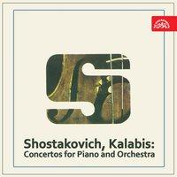 Shostakovich, Kalabis: Concertos for Piano and Orchestra