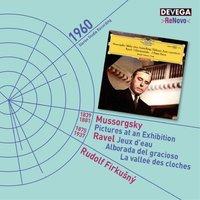 Mussorgsky: Pictures at an Exhibition - Ravel: Jeux d'Eau, Alborada del Gracioso, La Valleé des Cloches