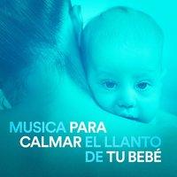 Musica para Calmar el Llanto de Tu Bebé