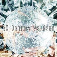 58 Intensive Rest