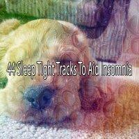 44 Sleep Tight Tracks to Aid Insomnia