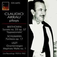 Claudio Arrau Plays Beethoven, Schumann & Liszt